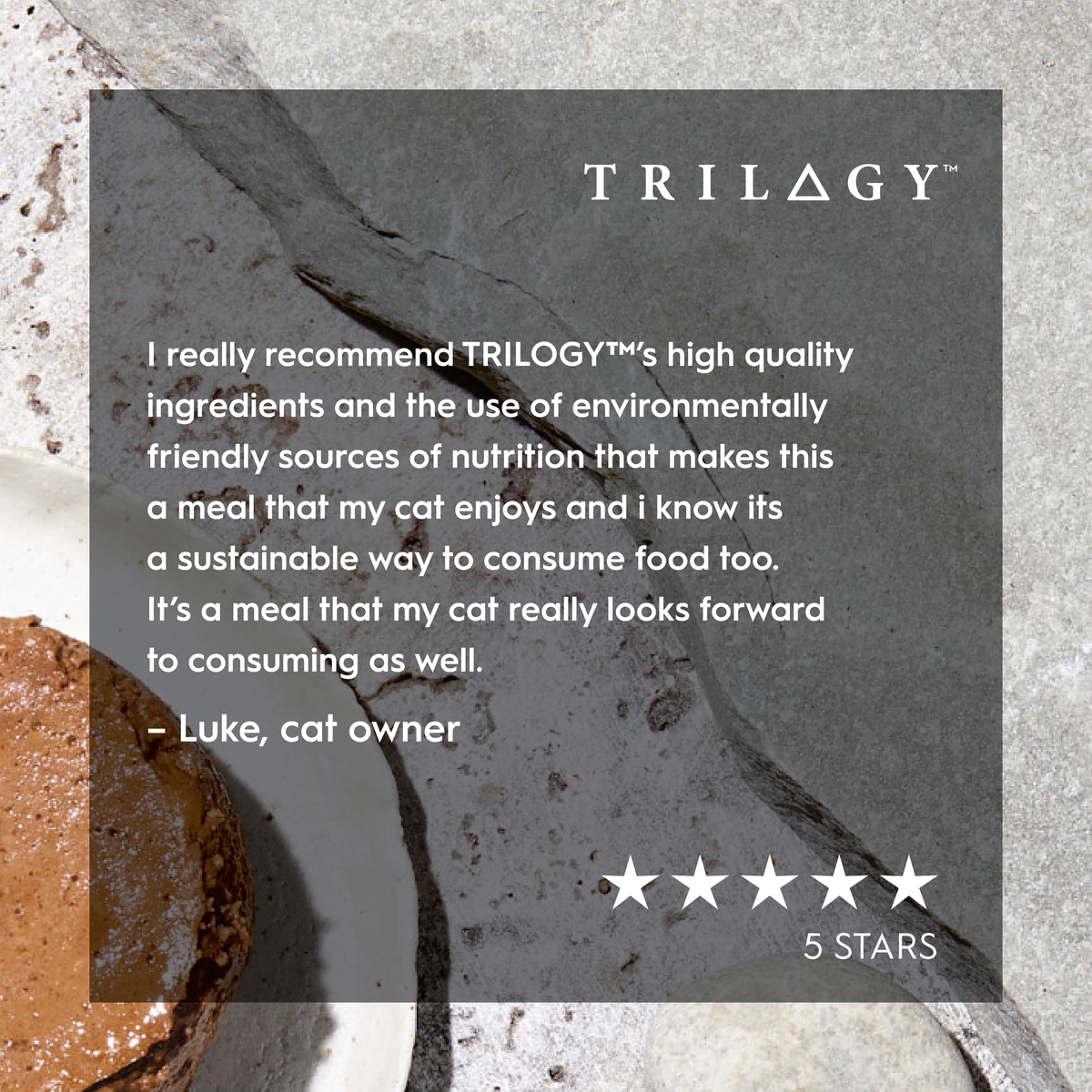 Five star customer review of Trilogy cat food from Luke, a cat owner