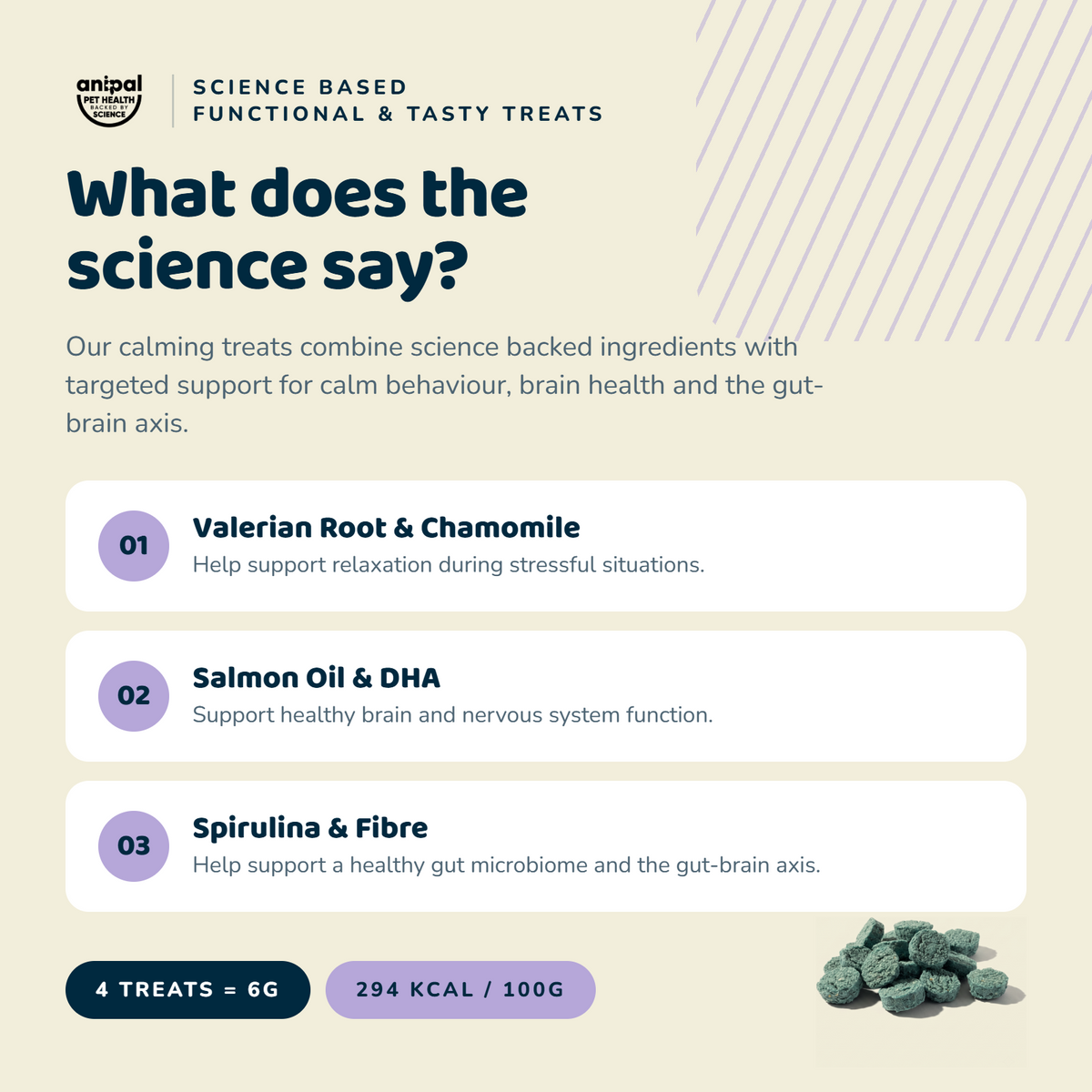 Anipal Calm Treats for Anxious Dogs ā key ingredients: valerian, chamomile, salmon oil and spirulina