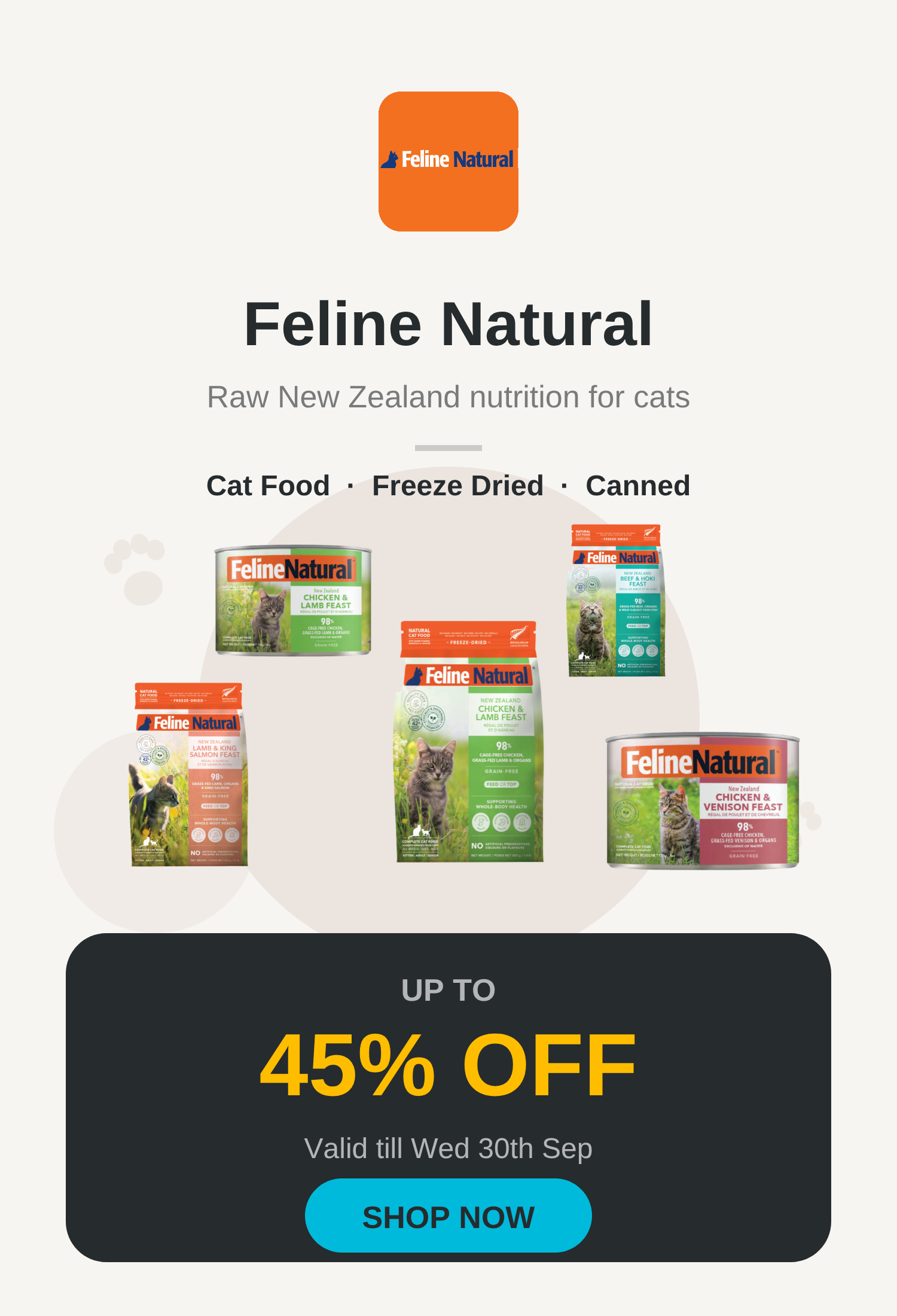 Feline Natural sale banner, up to 45% off, valid till Wed 30th Sep