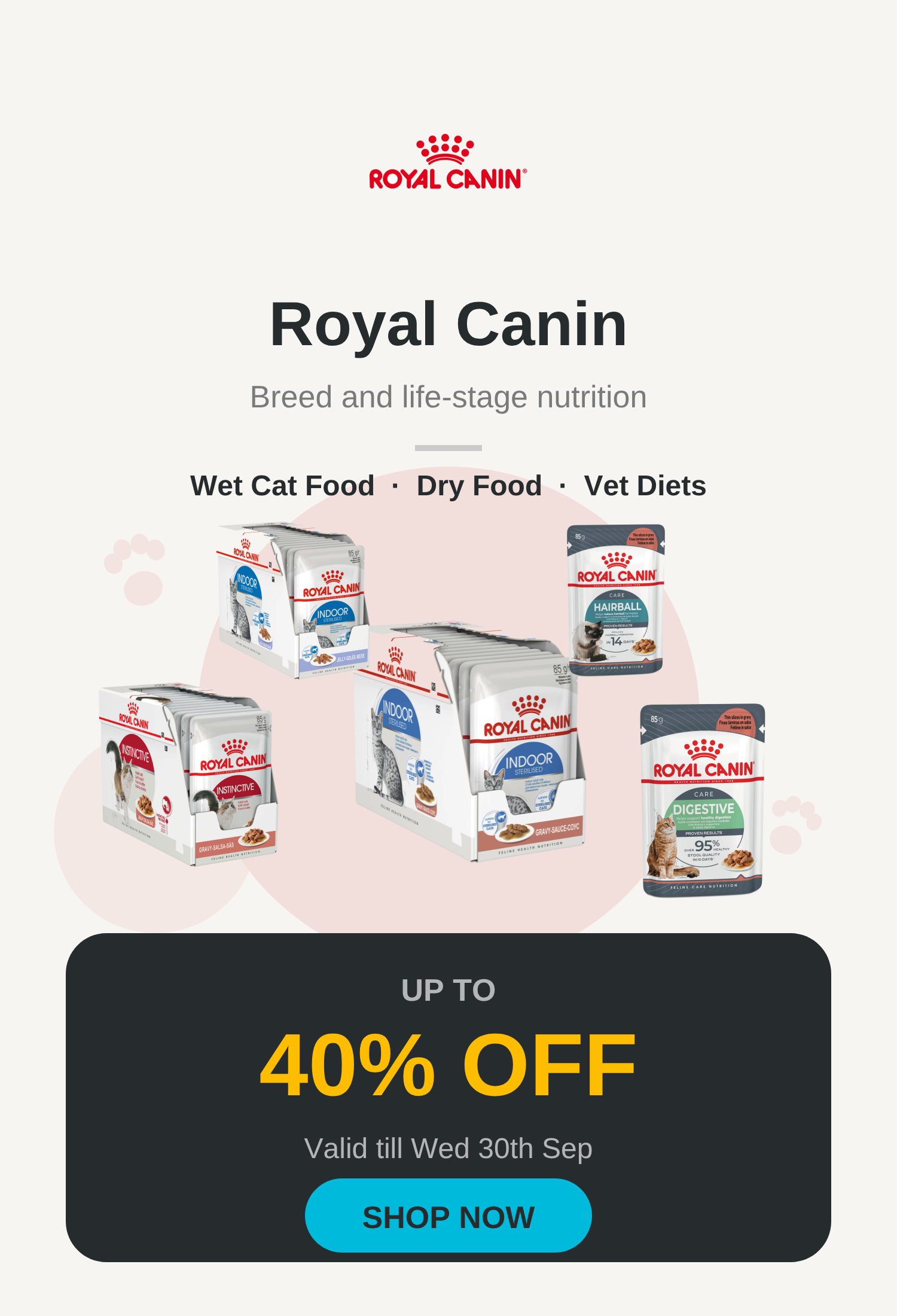 Royal Canin sale, up to 40% off, valid till Mon 31st Aug - mobile