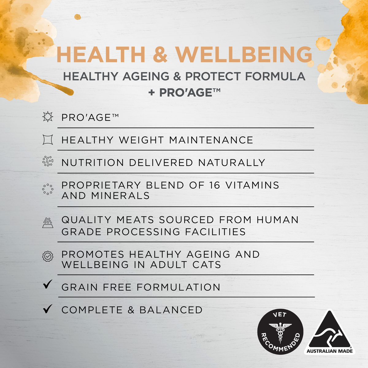 Ivory Coat Health and Wellbeing features: Pro'Age, weight maintenance, 16 vitamins and minerals, grain free