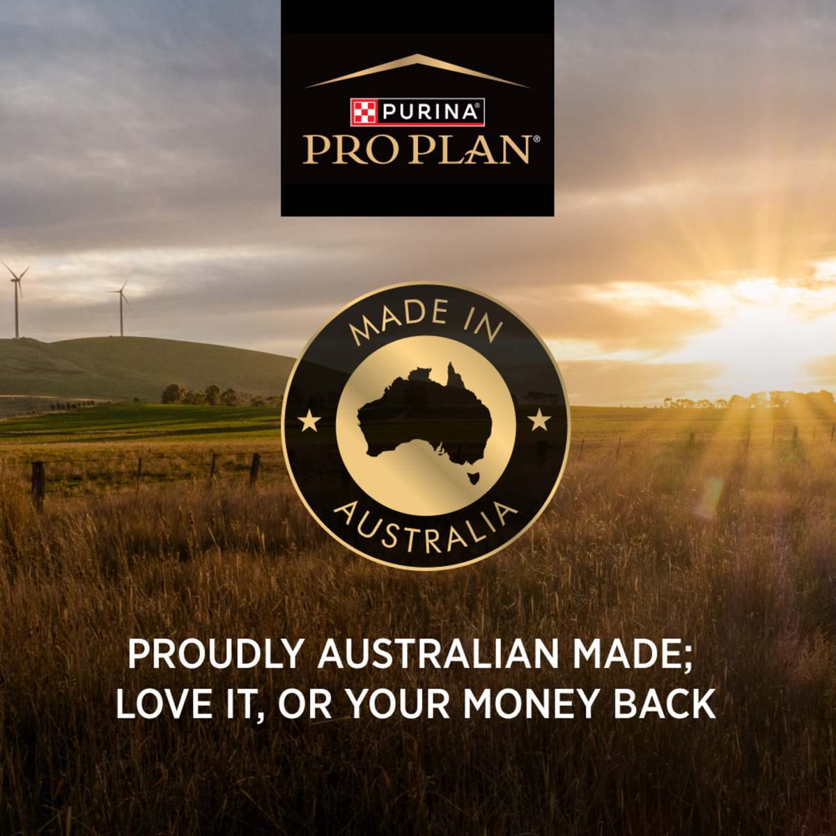 PRO PLAN Made in Australia badge over a farm at sunset, on the proudly Australian made panel