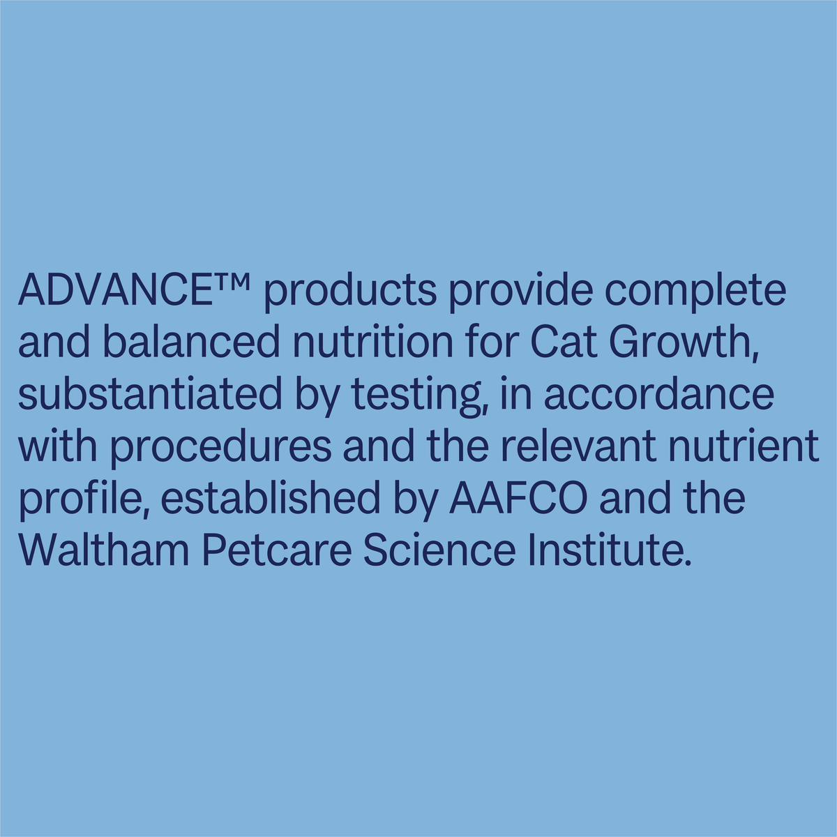 ADVANCE complete and balanced cat growth nutrition statement, AAFCO and Waltham